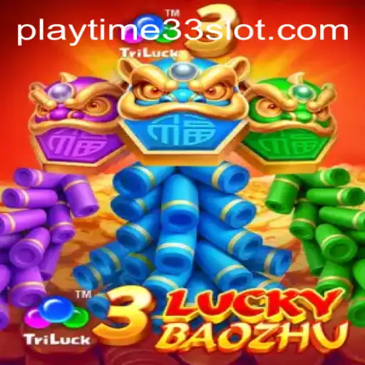 Explore the Thrilling World of 3LuckyBaozhu: A Dynamic PlayTime33 Adventure