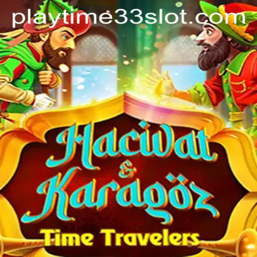 HacivatandKaragoz: An Innovative Gaming Experience with PlayTime33