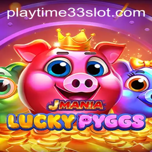 Discovering the Thrills of JManiaLuckyPyggs: An Entertaining Adventure with PlayTime33
